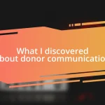 What I discovered about donor communication