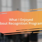 What I Enjoyed About Recognition Programs