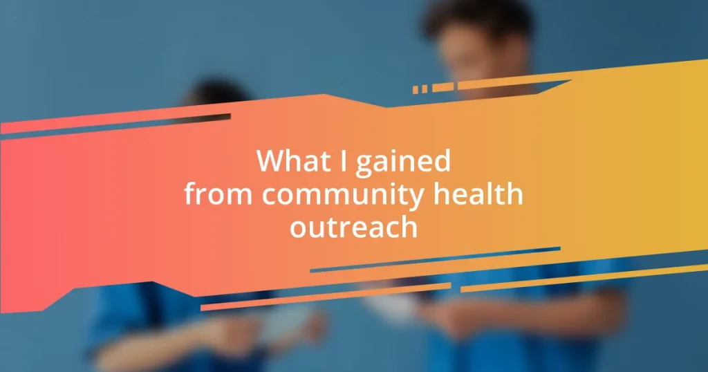 What I gained from community health outreach