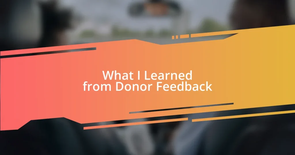 What I Learned from Donor Feedback