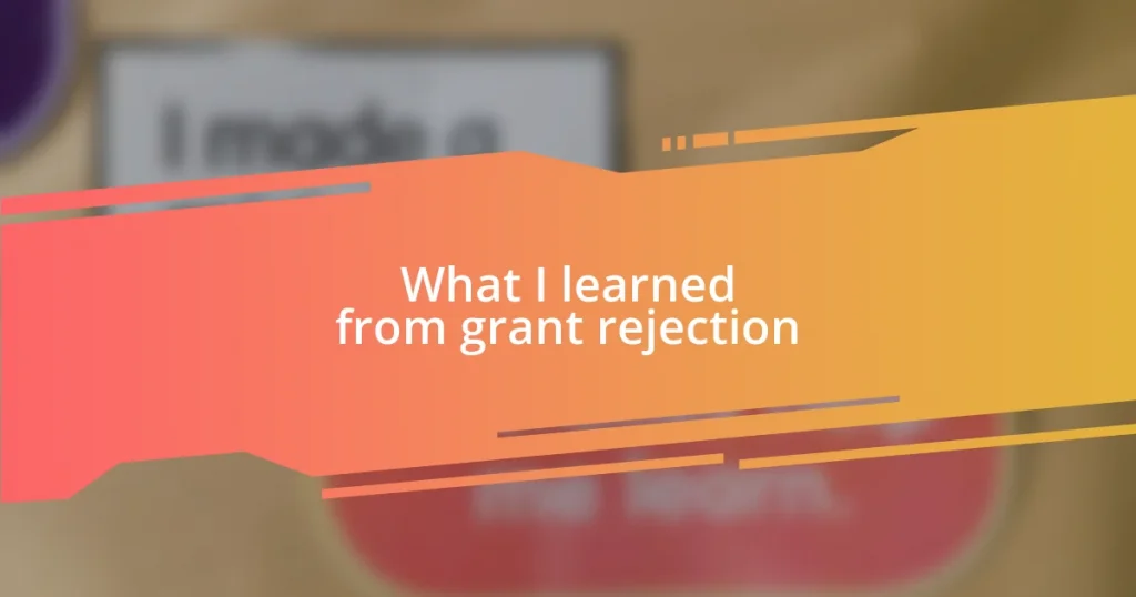 What I learned from grant rejection