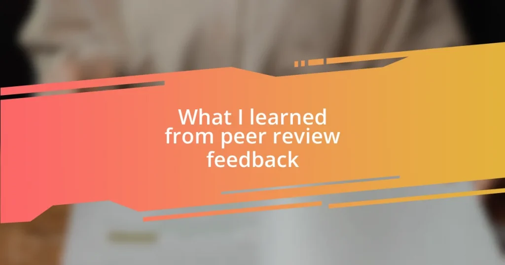 What I learned from peer review feedback