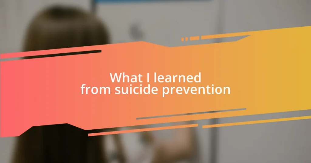 What I learned from suicide prevention