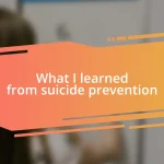 What I learned from suicide prevention