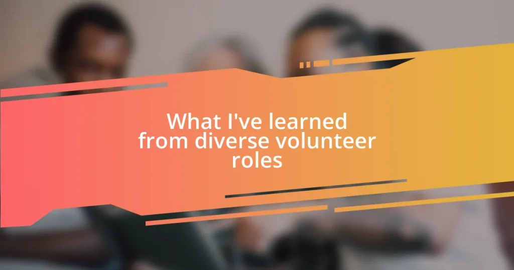 What I’ve learned from diverse volunteer roles