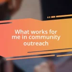 What works for me in community outreach