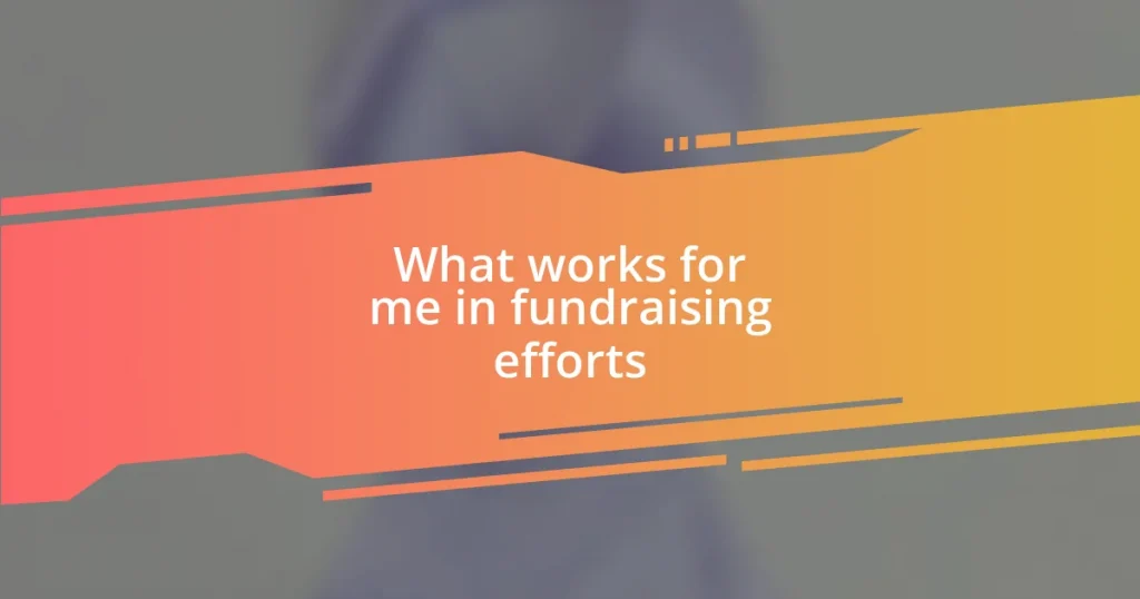 What works for me in fundraising efforts