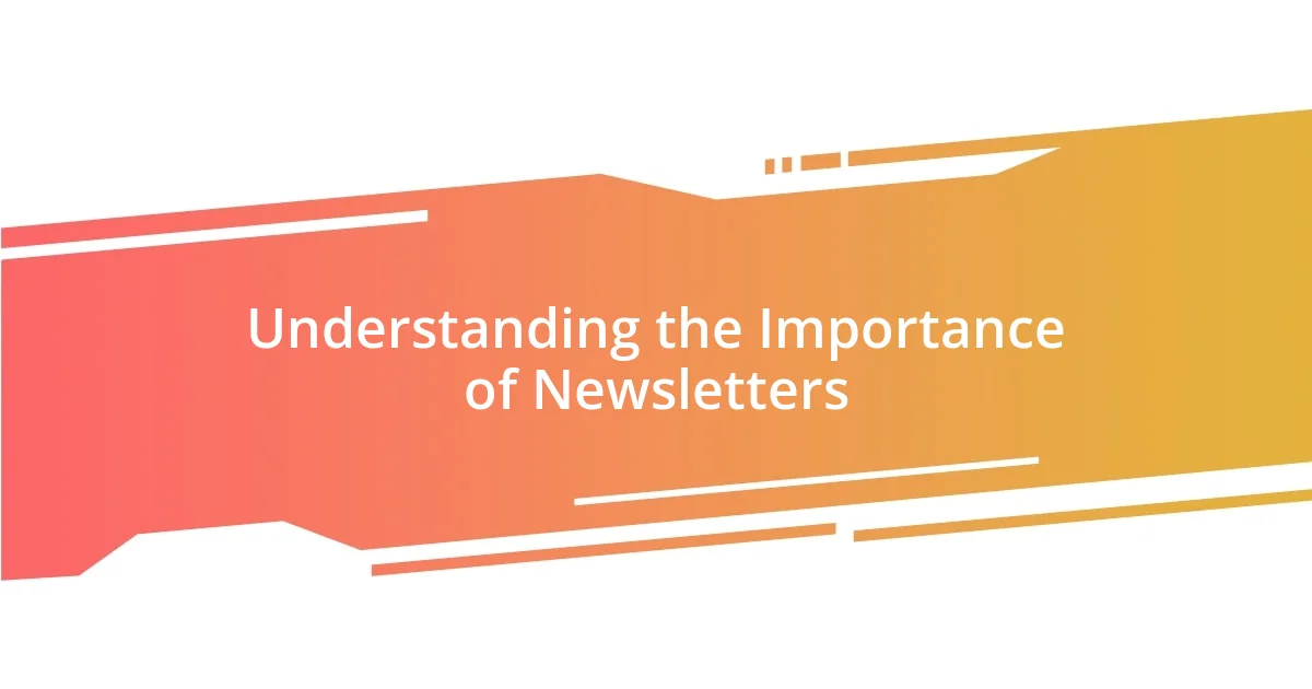 Understanding the Importance of Newsletters