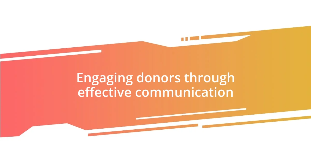 Engaging donors through effective communication