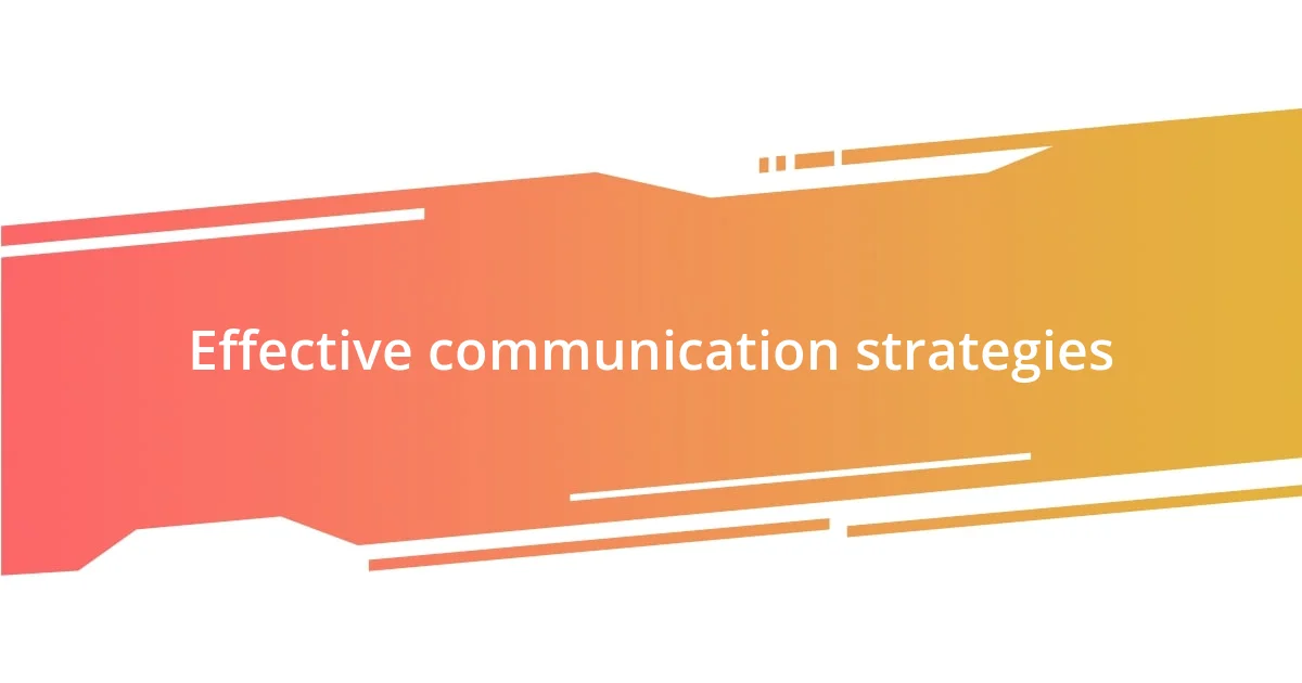 Effective communication strategies