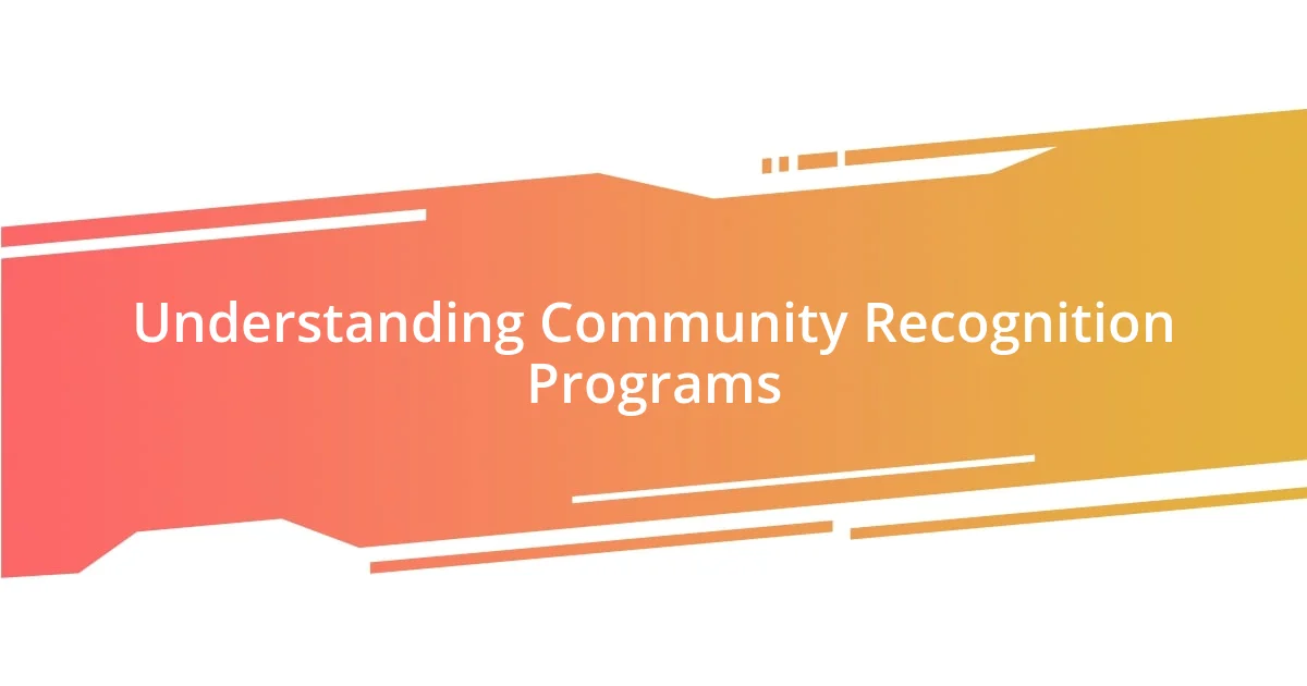 Understanding Community Recognition Programs