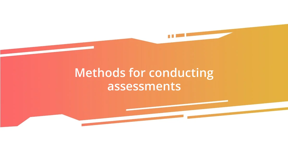 Methods for conducting assessments