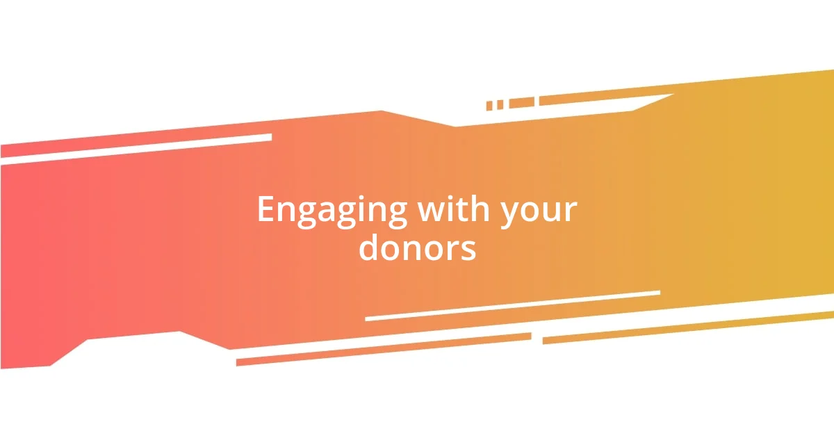 Engaging with your donors